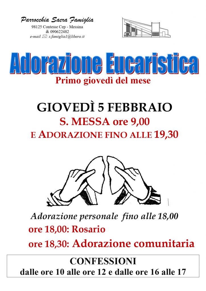 Adorazione Eucaristica - Giovedì 5 Febbraio S. Messa ore 9,00
Adorazione 19.30