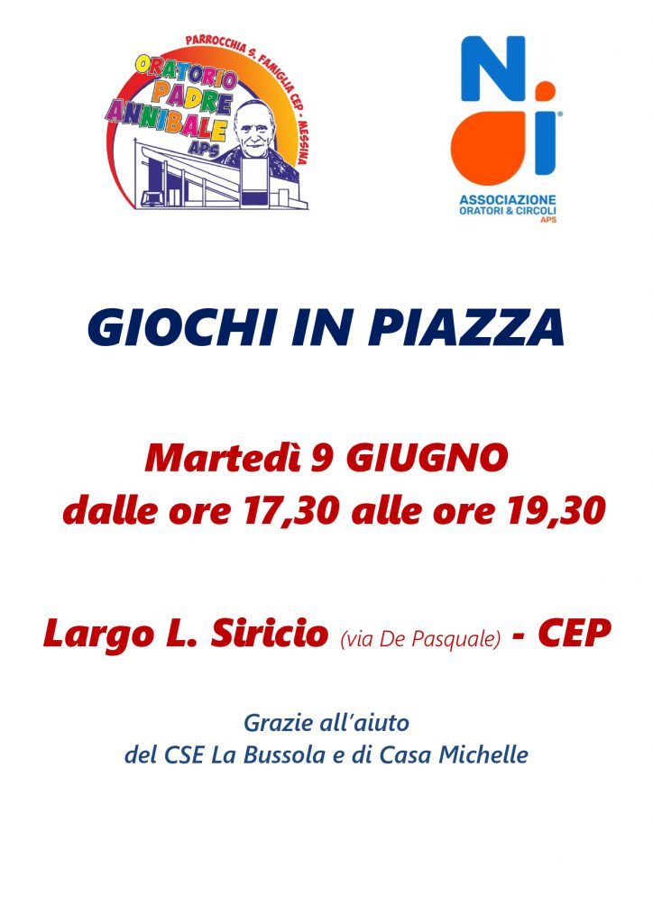 Giochi in piazza 
Martedì 9 giugno ore 17.30
Largo L. Siricio